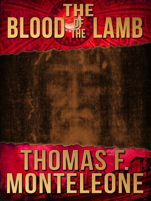 Title details for The Blood of the Lamb by Thomas F. Monteleone - Available